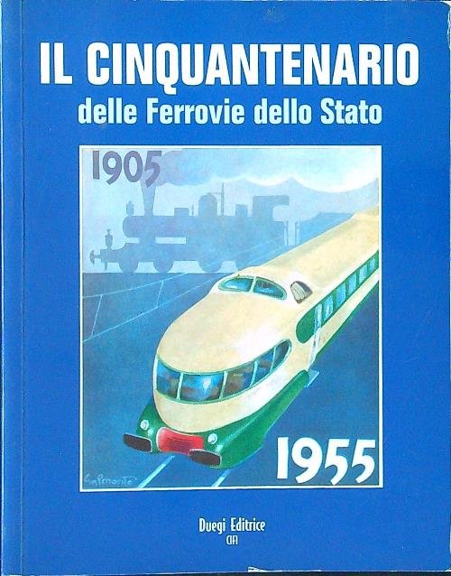 1905-1955. Il cinquantenario delle Ferrovie dello Stato