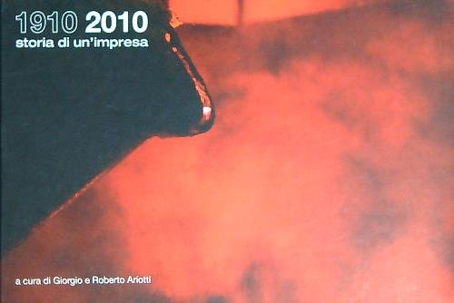 1910-2010 storia di un'impresa