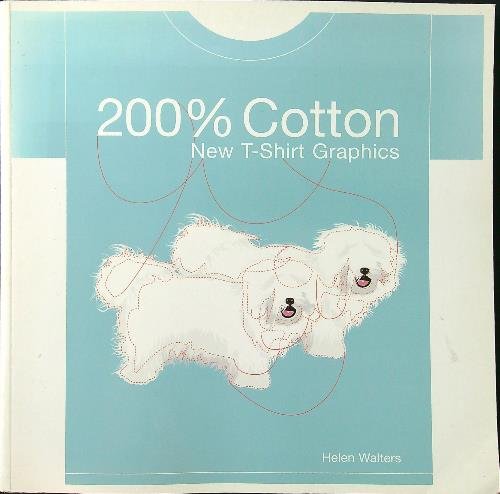 200 percent Cotton: New T-Shirt Graphics