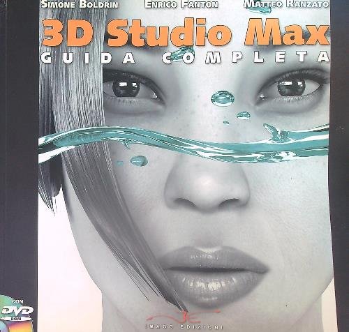 3D Studio Max. Guida completa. Con DVD