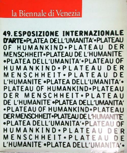 La Biennale di Venezia. 49a esposizione internazionale d'arte