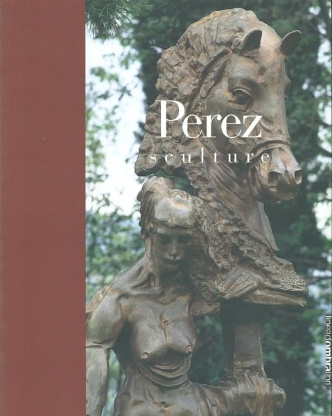 Perez. Sculture