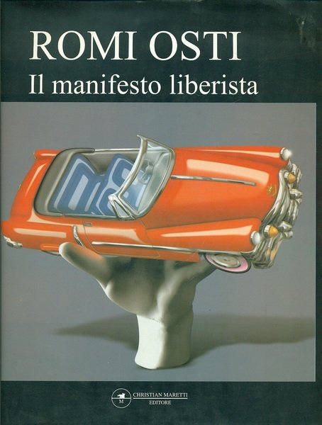 Romi Osti. L'arte liberista - Il manifesto liberista
