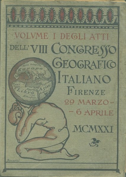 Volume I degli Atti Dell' VIII Congresso Geografico Italiano.