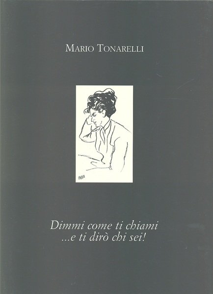 Dimmi come ti chiami … e ti diro' chi sei!