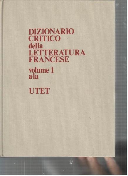 Dizionario critico della letteratura francese 2 voll.