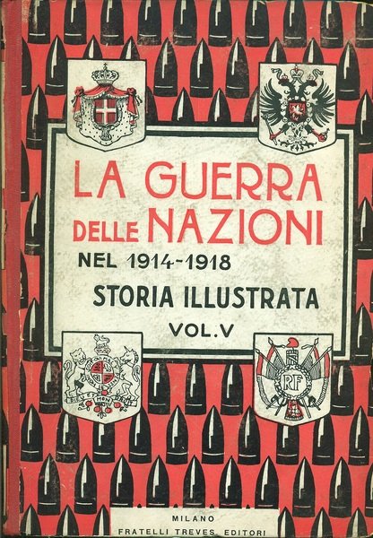 Guerra delle Nazioni nel 1914-1918. Storia Illustrata Vol. V