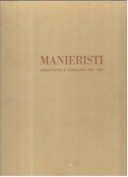 Manieristi piemontesi e lombardi del '600