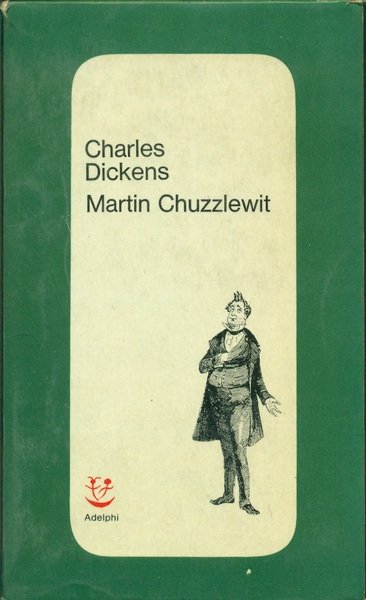 Martin Chuzzlewit. 2 Voll.