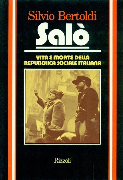 Salo' : vita e morte della Repubblica sociale italiana