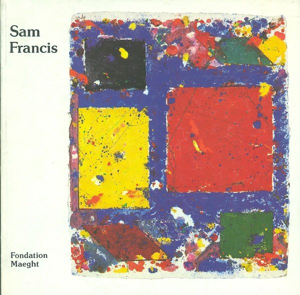 Sam Francis. Monotypes et peinture.