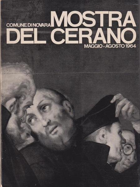 MOSTRA DEL CERANO - Comune di Novara - Maggio-Agosto 1964