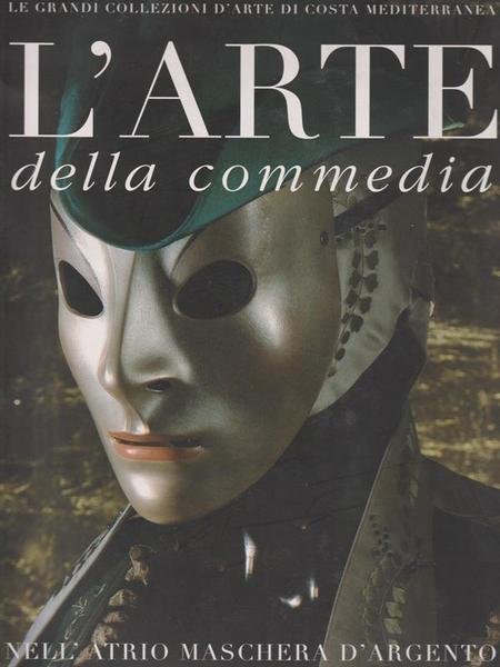 L'ARTE DELLA COMMEDIA NELL'ATRIO - MASCHERA D'ARGENTO - 2004 (G7)