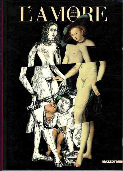 L'Amore. Dall' Olimpo all'alcova