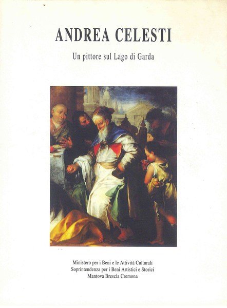 Andrea Celesti - Un pittore sul Lago di Garda 1637 …