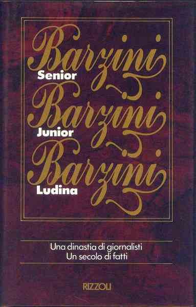Barzini senior. Barzini Junior. Barzini Ludina
