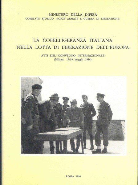 La cobelligeranza Italiana nella lotta di liberazione dell'europa