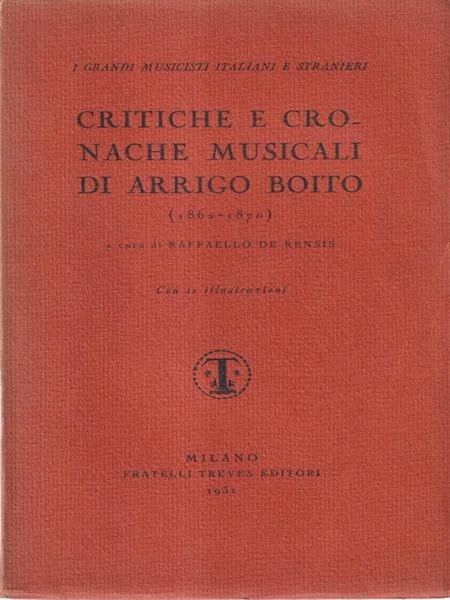 Critiche e cronache musicali di Arrigo Boito 1862 - 1870