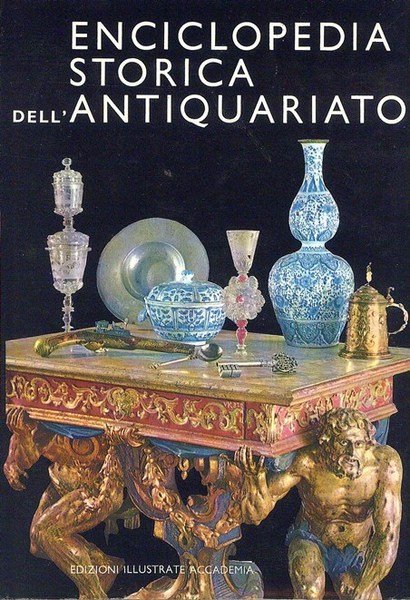 Enciclopedia storica dell'Antiquariato
