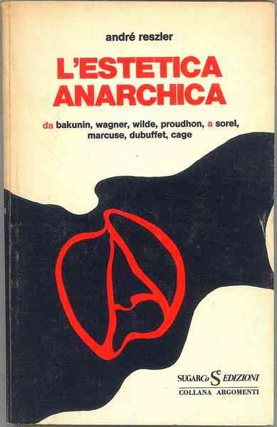 L' Estetica anarchica