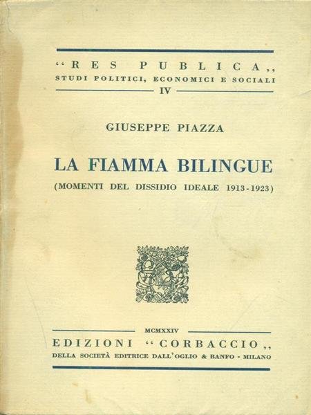 La fiamma bilingue - momenti del dissidio ideale 1913 - …