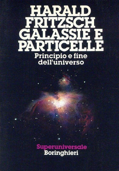Galassie e particelle - principio e fine dell'universo
