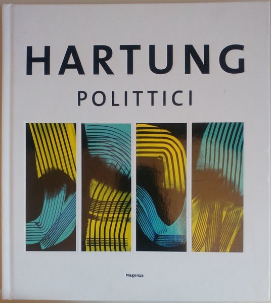 Hartung. Polittici