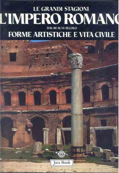 Impero Romano dal III al VI secolo. Forme artistiche e …