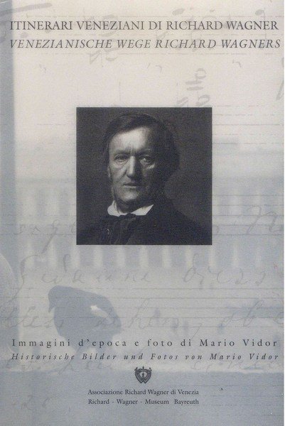 Itinerari veneziani di Richard Wagner