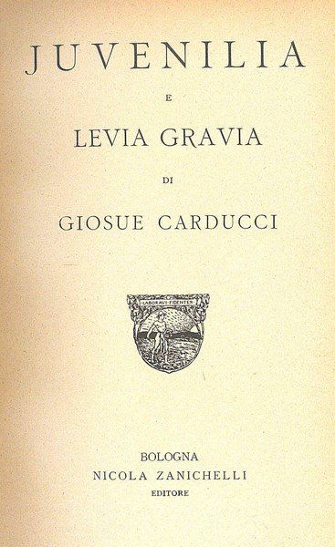 Juvenilia e levia Gravia di Giosue Carducci