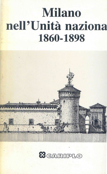 Milano nell'Unità nazionale 1860 - 1898 | Immagine principale
