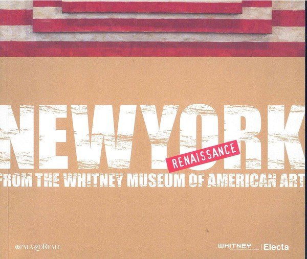 New York - Renaissance - From the Whitney Museum of …