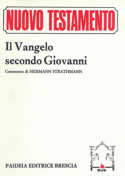 Nuovo testamento. Il Vangelo secondo Giovanni