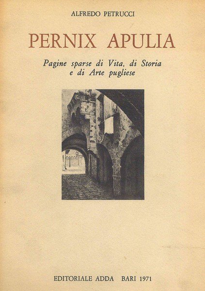 Pernix Apulia - Pagine sparse di Vita, di Storia e …