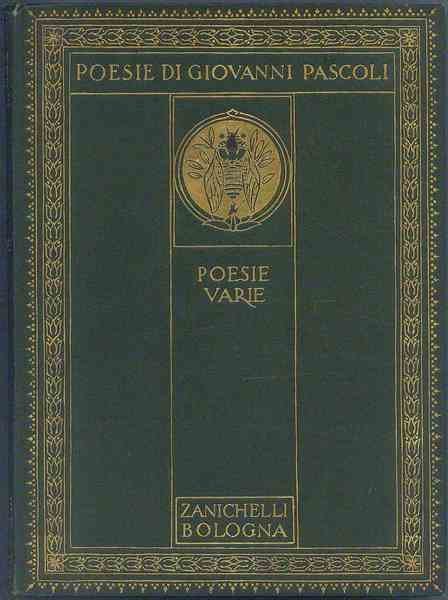 Poesie di Giovanni Pascoli. Poesie varie raccolte da Maria.