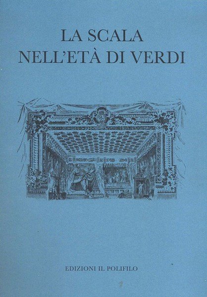 La Scala nell'et? di Verdi