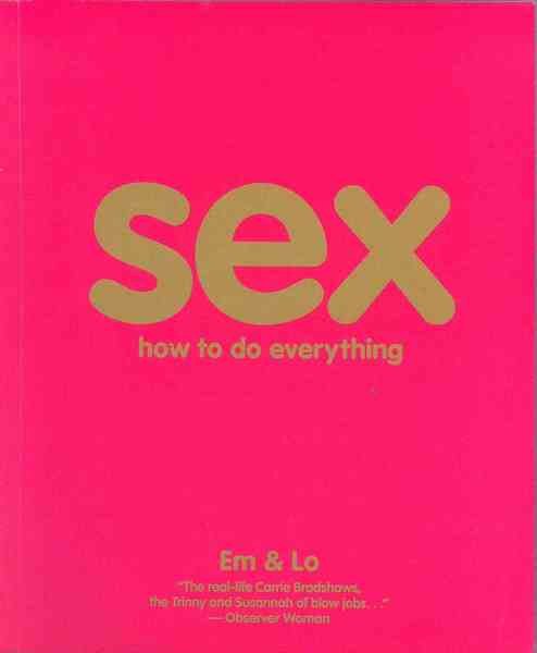 Sex. How to do everything