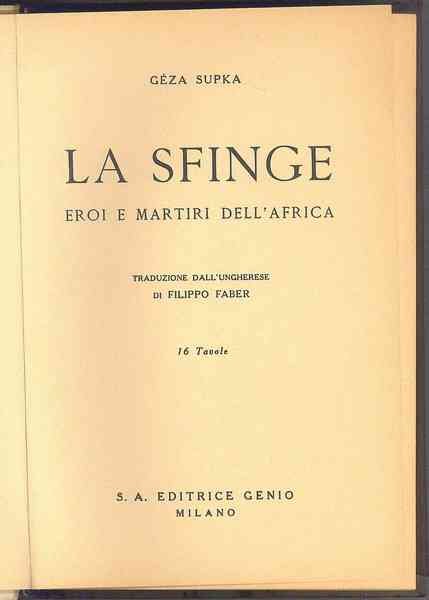 La Sfinge. Eroi e martiri dell' Africa