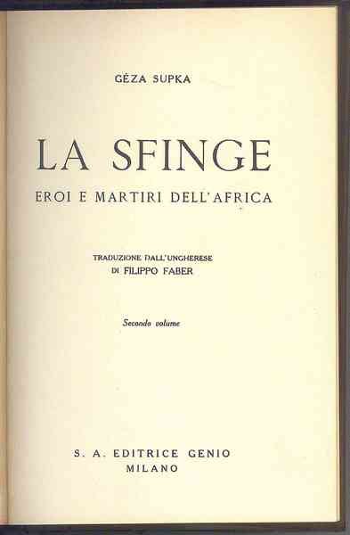 La Sfinge. Eroi e martiri dell' Africa