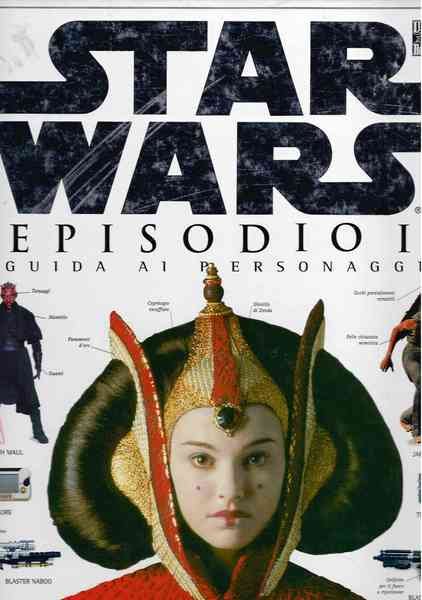 Star Wars. Episodio I. Guida ai personaggi.