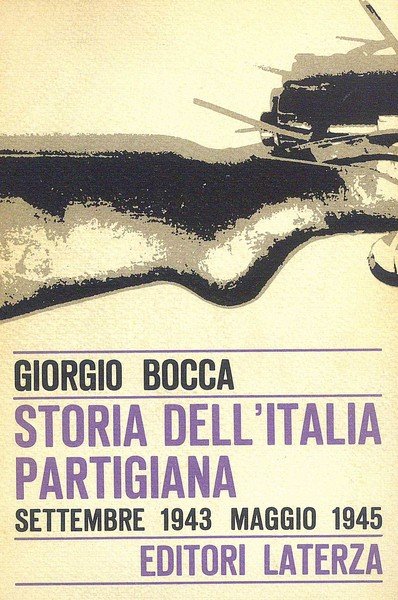 Storia dell'Italia Partigiana - Settembre 1943 - Maggio 1945
