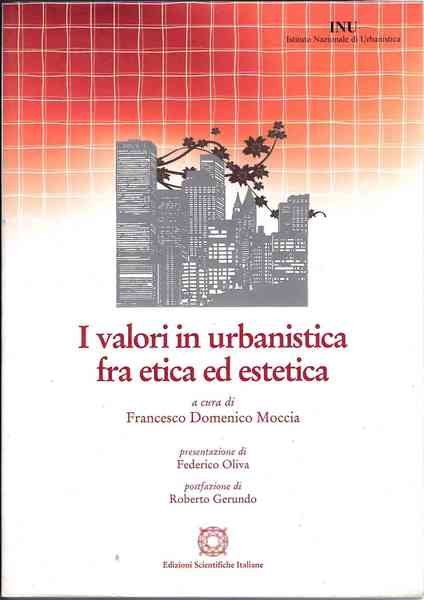 I Valori in urbanistica fra etica ed estetica