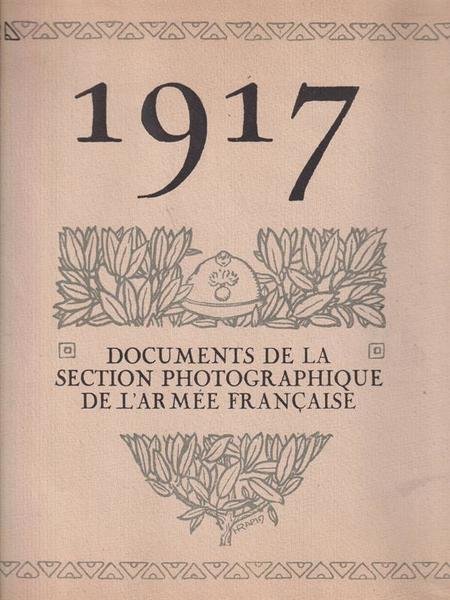 1917 Documents de la section photographique de l'armee francaise. 2voll