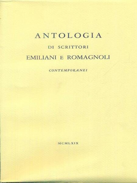 Antologia di scrittori emiliani e romagnoli contemporanei