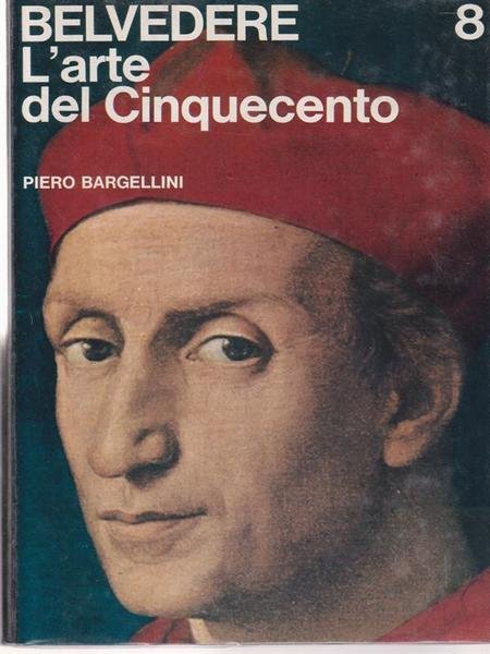 Belvedere. Vol.8. L'arte del Cinquecento