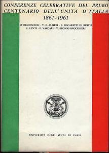 Conferenze celebrative del primo centenario dell'Unità d'Italia. 1861-1961
