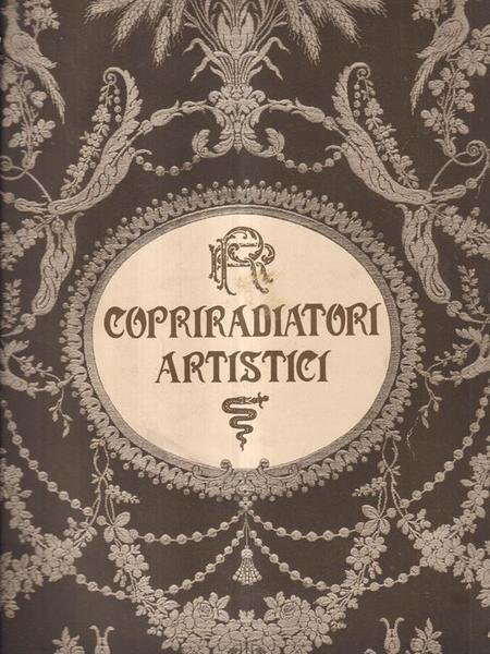 Copriradiatori artistici. Catalogo Milano anni '40