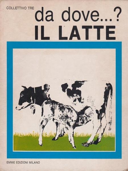 Da Dove...? Il Latte