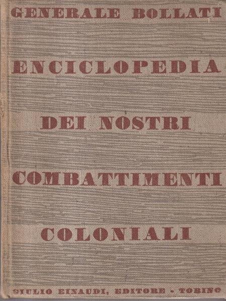 Enciclopedia dei nostri combattimenti coloniali.