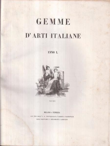 Gemme D'Arti Italiane. Anno Primo 1845